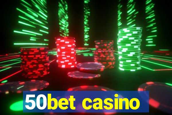 50bet casino